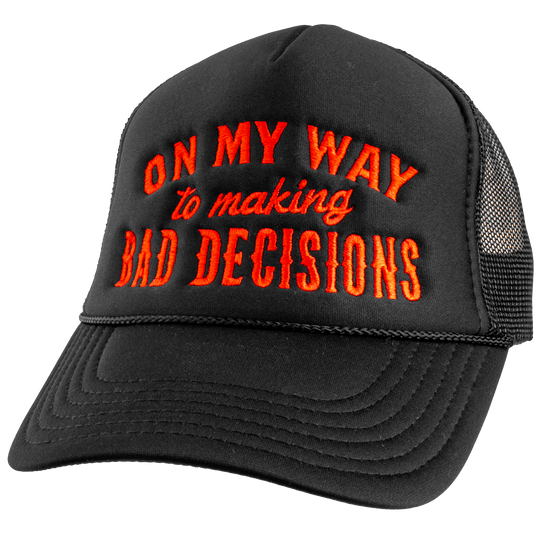 BAD DECISIONS FOAM TRUCKER HAT view 1